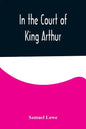 In the Court of King Arthur - Paperback
