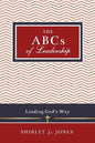 The ABCs of Leadership: Leading God's Way - Paperback