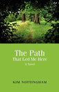 The Path That Led Me Here - Paperback