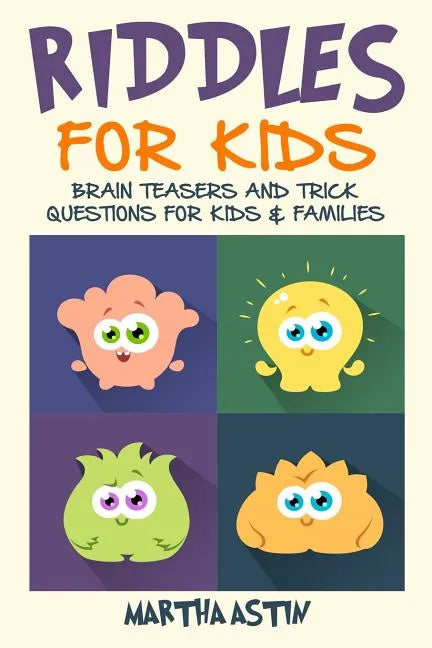 Riddles for Kids: Brain Teasers and Trick Questions for Kids and Families - Paperback