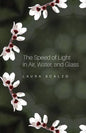 The Speed of Light in Air, Water, and Glass - Paperback