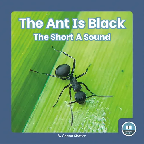 The Ant Is Black: The Short a Sound - Library Binding