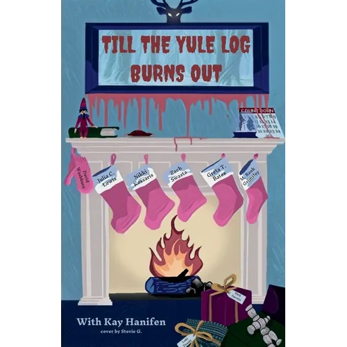 Till the Yule Log Burns Out - Paperback