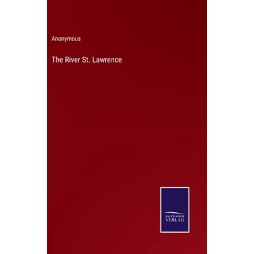 The River St. Lawrence - Hardcover