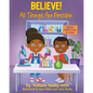 Believe !: All Things Are Possible - Paperback