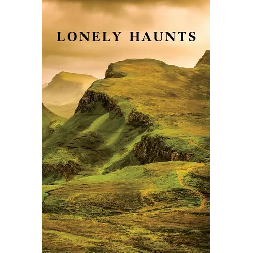 Lonely Haunts: Six Ghost Stories / The Death Mask and Other Ghosts - Paperback