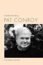 Understanding Pat Conroy - Paperback