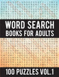 Word Search Books For Adults: 100 Word Search Puzzles - (Word Search Large Print) - Activity Books For Adults Vol.1: Word Search Books For Adults - Paperback