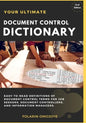 Document Control Dictionary: An Easy-to-Read Description of Document Control Terms, Concepts, and Processes in Corporate Business, Engineering, Pro - Paperback