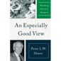 An Especially Good View: Watching History Happen - Paperback