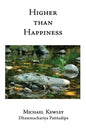 Higher Than Happiness - Paperback