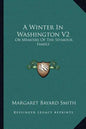 A Winter in Washington V2: Or Memoirs of the Seymour Family - Paperback