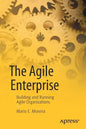 The Agile Enterprise: Building and Running Agile Organizations - Paperback