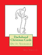 Dachshund Christmas Cards: Do It Yourself - Paperback