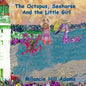 The Octopus, Seahorse And the Little Girl - Paperback