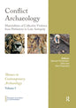 Conflict Archaeology: Materialities of Collective Violence from Prehistory to Late Antiquity - Paperback