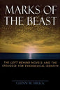 Marks of the Beast: The Left Behind Novels and the Struggle for Evangelical Identity - Paperback