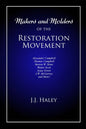 Makers and Molders of the Restoration Movement: Alexander Campbell, Thomas Campbell, Barton W. Stone, Walter Scott, Isaac Errett, J.W. Mcgarvey, and M - Paperback