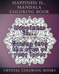 Happiness is ... Mandala Coloring Book: 20 Happiness is... Mandala Coloring pages - Paperback