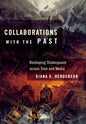 Collaborations with the Past - Hardcover