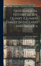 Genealogical History of the Quinby (Quimby) Family in England and America - Hardcover