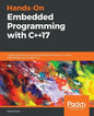 Hands-On Embedded Programming with C++17 - Paperback