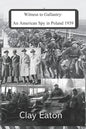 Witness to Gallantry: An American Spy in Poland 1939 - Paperback