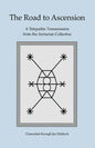 The Road to Ascension: A Telepathic Transmission from the Arcturian Collective Channeled through Jan Mahloch - Paperback