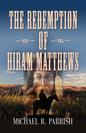 The Redemption of Hiram Matthews - Paperback