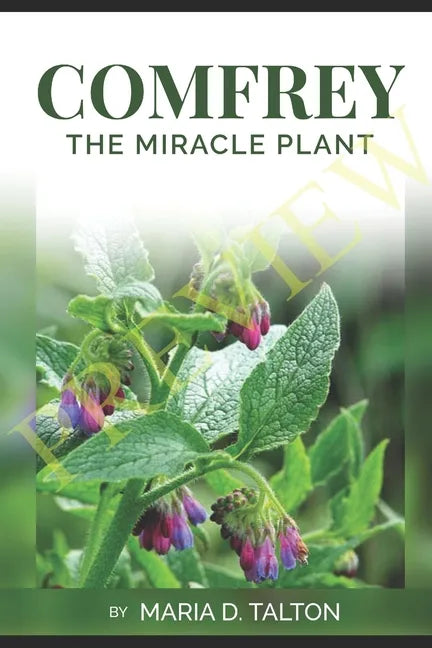 Comfrey: The Miracle Plant - Paperback
