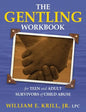 The Gentling Workbook for Teen and Adult Survivors of Child Abuse - Paperback