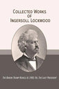 Collected Works of Ingersoll Lockwood: The Baron Trump Novels & 1900; Or, The Last President - Paperback