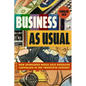 Business as Usual: How Sponsored Media Sold American Capitalism in the Twentieth Century - Paperback