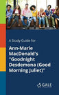 A Study Guide for Ann-Marie MacDonald's "Goodnight Desdemona (Good Morning Juliet)" - Paperback