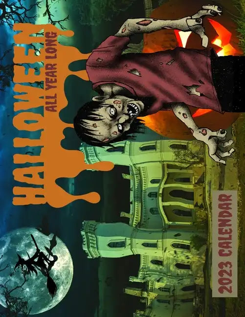 Halloween All Year 2023 Calendar - Paperback