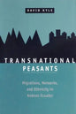 Transnational Peasants: Migrations, Networks, and Ethnicity in Andean Ecuador - Paperback