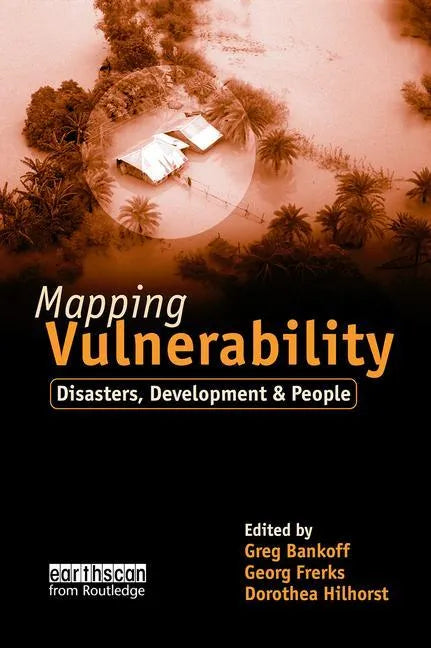 Mapping Vulnerability: Disasters, Development and People - Paperback