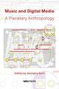 Music and Digital Media: A planetary anthropology - Paperback