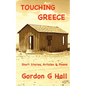 Touching Greece: Short Stories, Articles, and Poems - Paperback