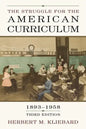 The Struggle for the American Curriculum, 1893-1958 - Paperback