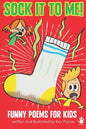 Sock It To Me!: Funny Poems for Kids - Paperback