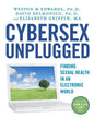 Cybersex Unplugged: Finding Sexual Health in an Electronic World - Paperback