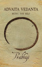 Advaita Vedanta: Being the Self - Paperback