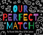 Our Perfect Match: Daddy and Papa - Hardcover