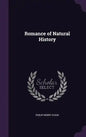Romance of Natural History - Hardcover