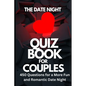 The Date Night Quiz Book for Couples: 450 Questions for a More Fun and Romantic Date Night - Paperback