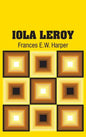 Iola Leroy - Hardcover