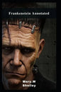 Frankenstein Annotated - Paperback