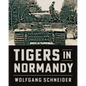 Tigers in Normandy - Paperback
