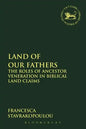 Land of Our Fathers: The Roles of Ancestor Veneration in Biblical Land Claims - Paperback